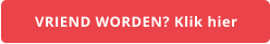 VRIEND WORDEN? Klik hier