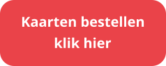 klik hier Kaarten bestellen
