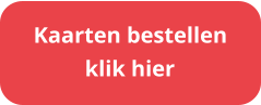 klik hier Kaarten bestellen
