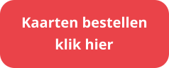 klik hier Kaarten bestellen