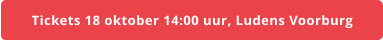 Tickets 18 oktober 14:00 uur, Ludens Voorburg