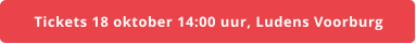 Tickets 18 oktober 14:00 uur, Ludens Voorburg